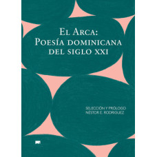 EL ARCA POESIA DOMINICANA DEL SIGLO XXI 