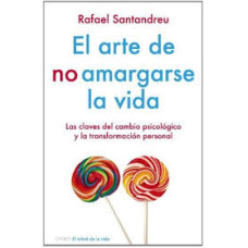 EL ARTE DE NO AMARGARSE LA VIDA