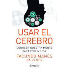 USAR EL CEREBRO CONOCER NUESTRA MENTE