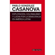 EXPLOTACION COLONIALISMO Y LUCHA POR LA
