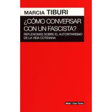 COMO CONVERSAR CON UN FASCISTA