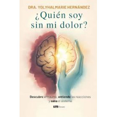 QUIEN SOY SIN MI DOLOR                  