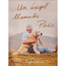 UN ANGEL LLAMADO PACO UN ANGEL LLAMADO PACO