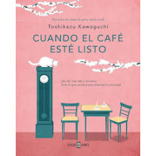 CUANDO EL CAFE ESTE LISTO CUANDO EL CAFE ESTE LISTO