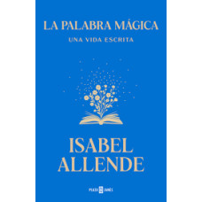 LA PALABRA MAGICA UNA VIDA ESCRITA      