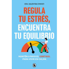 REGULA TU ESTRES ENCUENTRA TU           