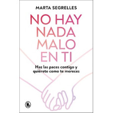 NO HAY NADA MALO EN TI                  