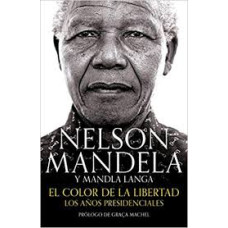 EL COLOR DE LA LIBERTAD LOS ANOS PRESIDE