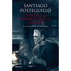 LA NOCHE EN QUE FRANKENTEIN LEYO EL QUIJ LA NOCHE EN QUE FRANKENTEIN LEYO EL QUIJ