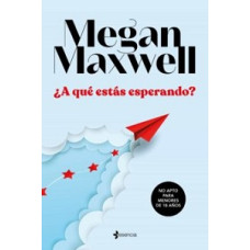 A QUE ESTAS ESPERANDO