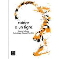 CUIDAR A UN TIGRE CUIDAR A UN TIGRE