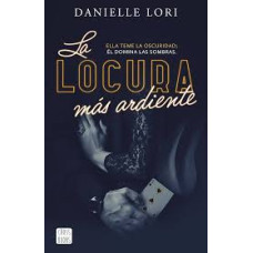 LA LOCURA MAS ARDIANTE LA LOCURA MAS ARDIANTE