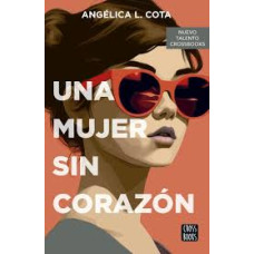 UNA MUJER SIN CORAZON