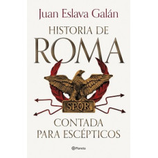 HISTORIA DE ROMA CONTADA POR ESCEPTICOS 