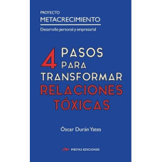4 PASOS PARA TRANSFORMAR RELACIONES TOX 