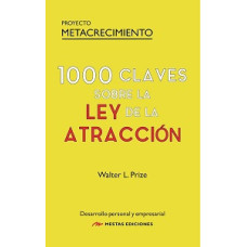 1000 CLAVES SOBRE LA LEY DE LA ATRACCION