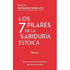 LOS 7 PILARES DE LA SABIDURIA ESTOICA   