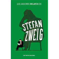 LOS MEJORES RELATOS CORTOS DE STEFAN ZWE