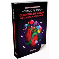 CUENTOS DE AMOR, LOCURA Y MUERTE        