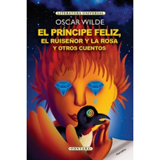 EL PRINCIPE FELIZ EL RUISEÑOR Y OTROS EL PRINCIPE FELIZ EL RUISEÑOR Y OTROS