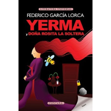 YERMA Y DOÑA ROSITA LA SOLTERA YERMA Y DOÑA ROSITA LA SOLTERA