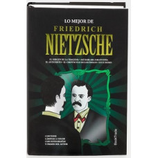 LO MEJOR DE FRIEDRICH NIETZSCHE LO MEJOR DE FRIEDRICH NIETZSCHE