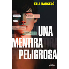 UNA MENTIRA PELIGROSA UNA MENTIRA PELIGROSA