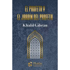 EL PROFETA Y EL JARDIN DEL PROFETA