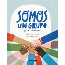 SOMOS UN GRUPO Y NOS CUIDAMOS SOMOS UN GRUPO Y NOS CUIDAMOS