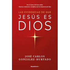 LAS EVIDENCIAS DE QUE JESUS ES DIOS LAS EVIDENCIAS DE QUE JESUS ES DIOS