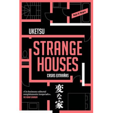 STRANGE HOUSES                          