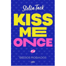 KISS ME ONCE KISS ME ONCE