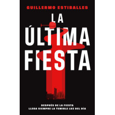LA ULTIMA FIESTA LA ULTIMA FIESTA