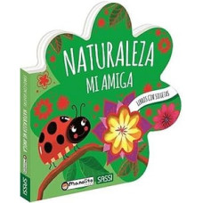 NATURALEZA MI AMIGA NATURALEZA MI AMIGA