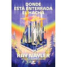 DONDE ESTA ENTERRADA EL HACHA DONDE ESTA ENTERRADA EL HACHA