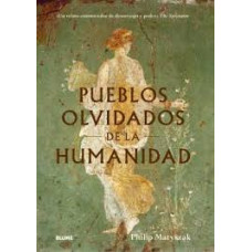 PUEBLOS OLVIDADOS DE LA HUMANIDAD PUEBLOS OLVIDADOS DE LA HUMANIDAD