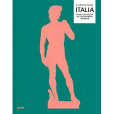 EL ARTE DE VIAJAR ITALIA  TRAS LAS HUELL