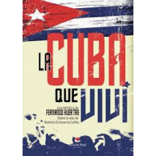 LA CUBA QUE VIVI LA CUBA QUE VIVI
