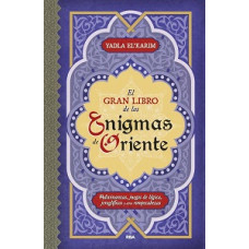 EL GRAN LIBRO DE LOS ENIGMAS DE ORIENTE EL GRAN LIBRO DE LOS ENIGMAS DE ORIENTE