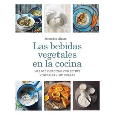 LAS BEBIDAS VEGETALES EN LA COMIDA LAS BEBIDAS VEGETALES EN LA COMIDA