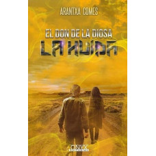 LA HUIDA #2 EL DON DE LA DIOSA