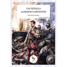 UN TESTIGO LLAMADO CERVANTES