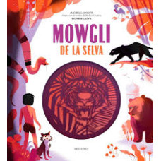 MOWGLI DE LA SELVA MOWGLI DE LA SELVA