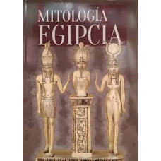 MITOLOGIA EGIPCIA MITOLOGIA EGIPCIA