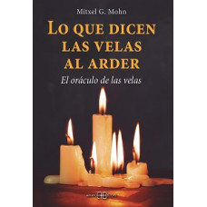 LO  QUE DICEN LAS VELAS AL ARDER