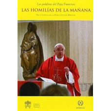 LAS HOMILIAS DE LA MAÑANA 2 LAS HOMILIAS DE LA MAÑANA 2