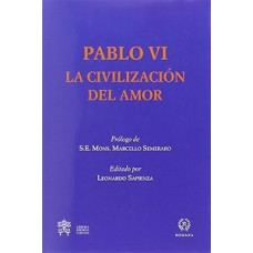LA CIVILIZACIÓN DEL AMOR LA CIVILIZACIÓN DEL AMOR
