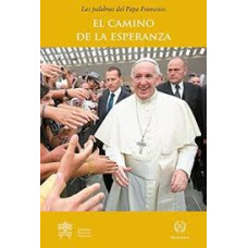 EL CAMINO DE LA ESPERANZA EL CAMINO DE LA ESPERANZA