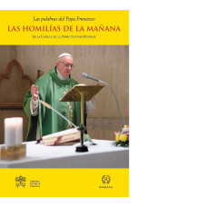 LAS HOMILIAS DE LA MAÑANA 10 LAS HOMILIAS DE LA MAÑANA 10