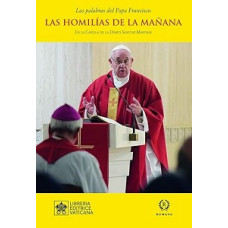 LAS HOMILIAS DE LA MAÑANA 12 LAS HOMILIAS DE LA MAÑANA 12